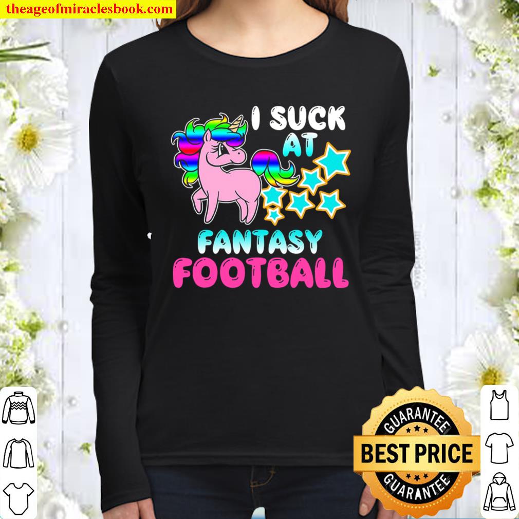 I Suck At Fantasy Football Funny Loser Draft Gift Women Long Sleeved
