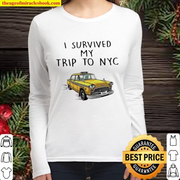 I Survived My Trip To NYC Women Long Sleeved