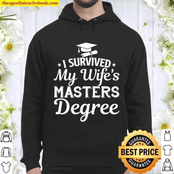 I Survived My Wife’s Master’s Degree Graduation Husband Hoodie