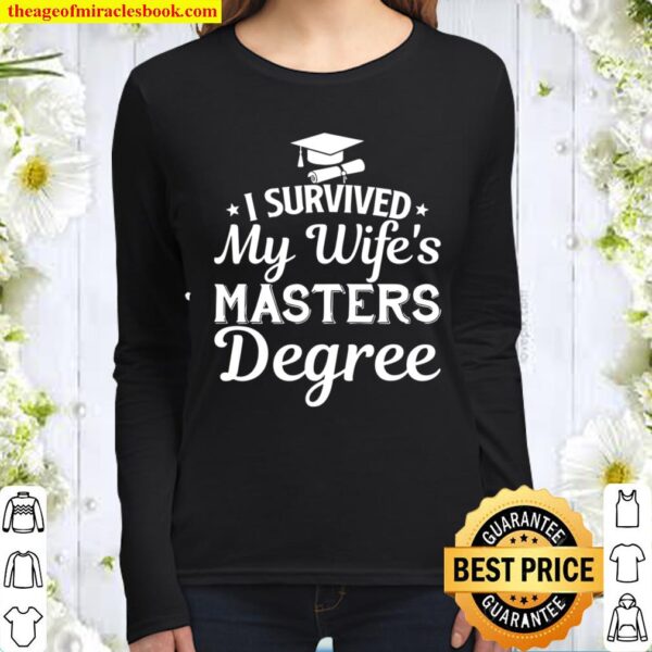 I Survived My Wife’s Master’s Degree Graduation Husband Women Long Sleeved