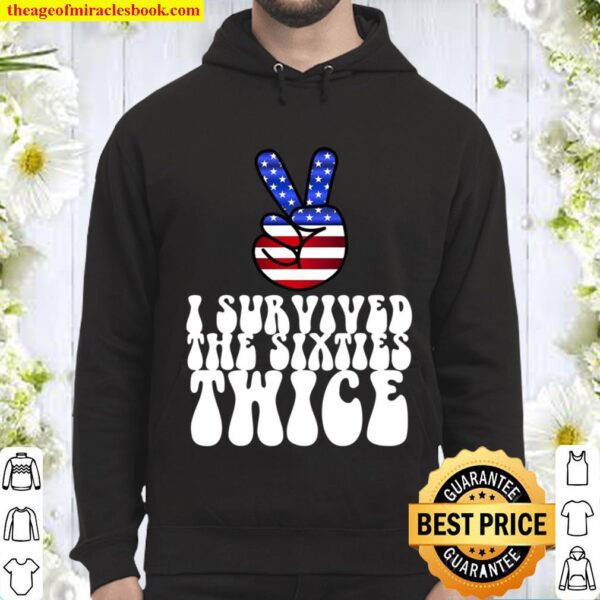 I Survived The Sixties Twice Birthday Gift Peace 60S Hoodie