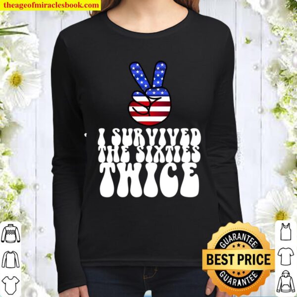 I Survived The Sixties Twice Birthday Gift Peace 60S Women Long Sleeved