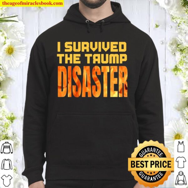 I Survived The Trump Disaster Election Hoodie