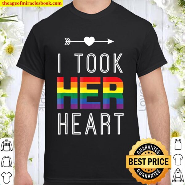 I Took Her Heart Lgbt Lesbian Couple Rainbow Shirt
