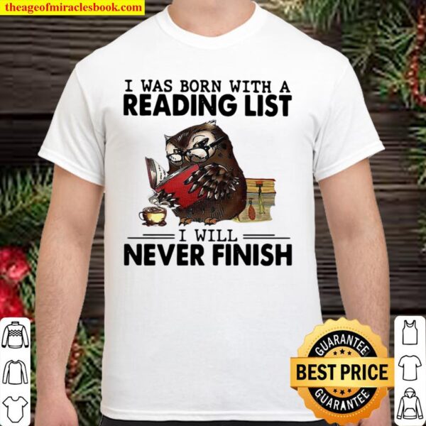 I Was Born With A Reading List I Will Never Finish Owl Funny Shirt
