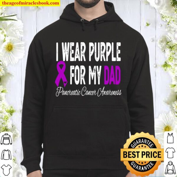 I Wear Purple For My Dad Pancreatic Cancer Awareness Ribbon Hoodie