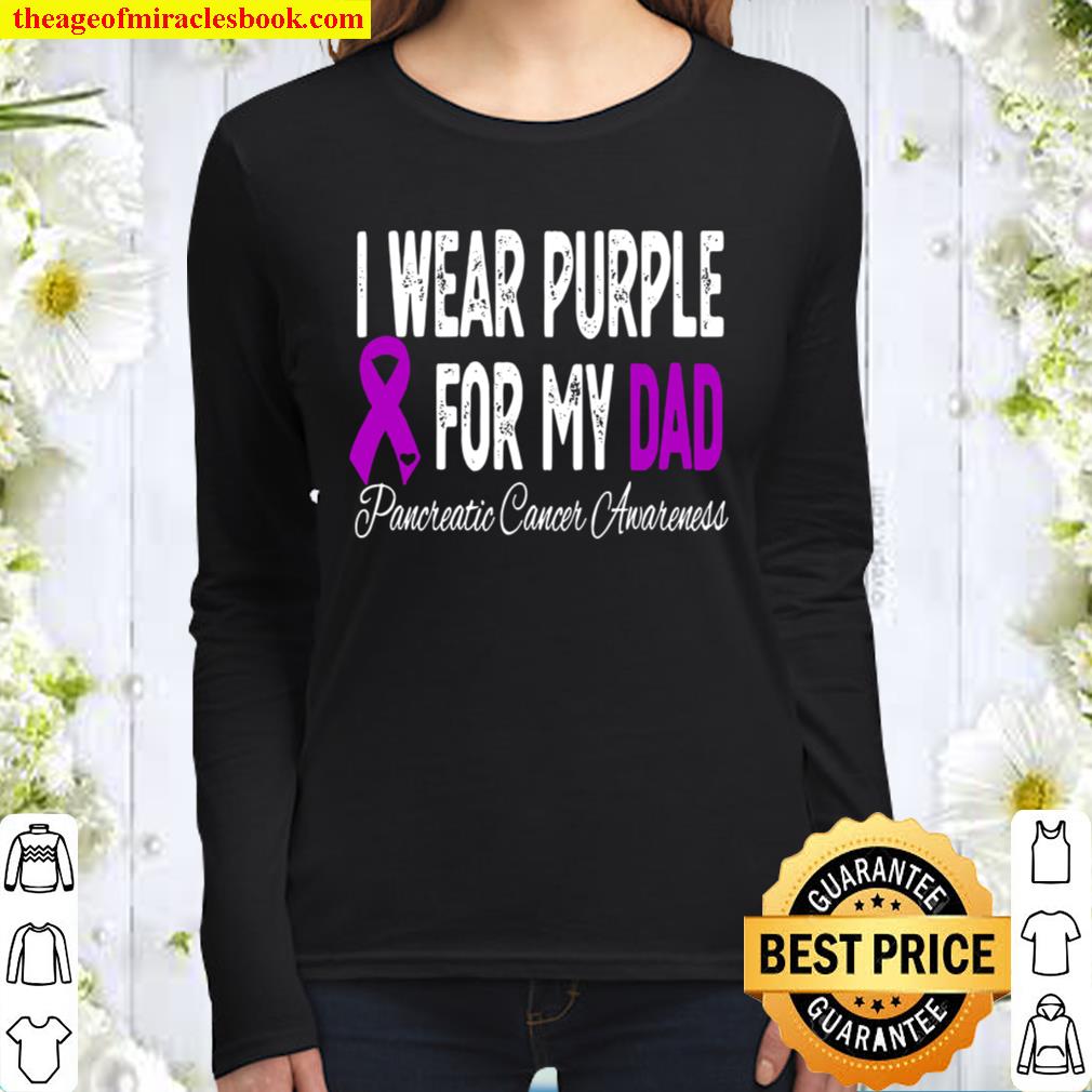 I Wear Purple For My Dad Pancreatic Cancer Awareness Ribbon Women Long Sleeved