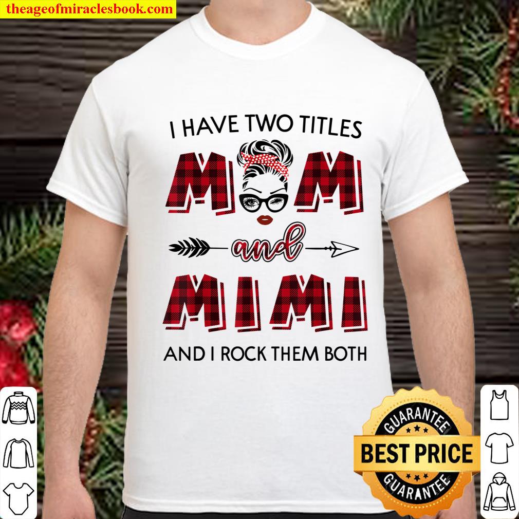 I have two titles Mom and Gigi Grandma Buffalo Redplaid T-Shirt