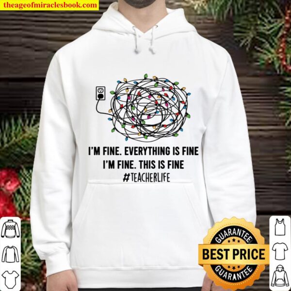 I_m Fine Everything is Fine This is Fine Christmas Light T-Shirt - Tea Hoodie