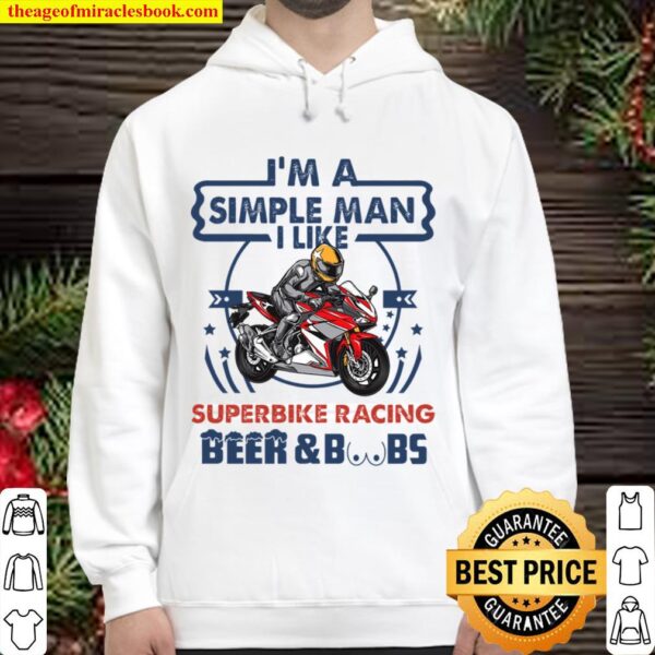 I_m a simple man Superbike racing Hoodie