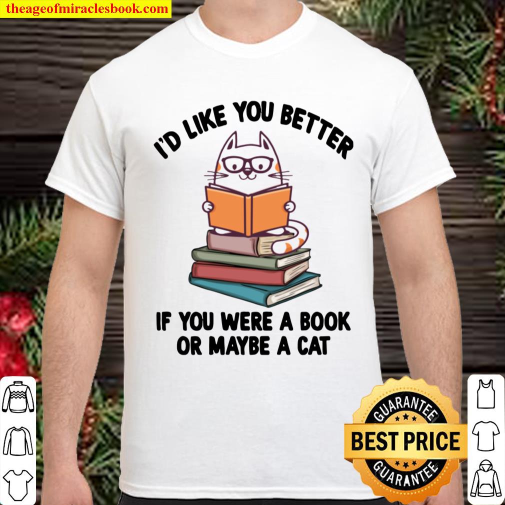 I’d Like You Better If You Were A Book Or Maybe A Cat Vintage Shirt