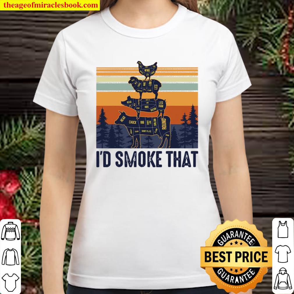 I’d Smoke That Grilling Meat BBQ Smoker Fathers Day Vintage Classic Women T-Shirt