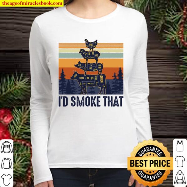 I’d Smoke That Grilling Meat BBQ Smoker Fathers Day Vintage Women Long Sleeved