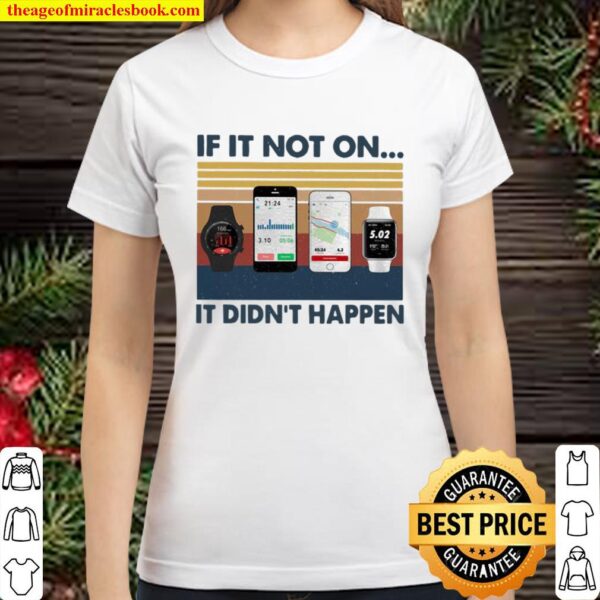If It Not On It Didn’t Happen Smartphone Smartwatch Vintage Classic Women T-Shirt