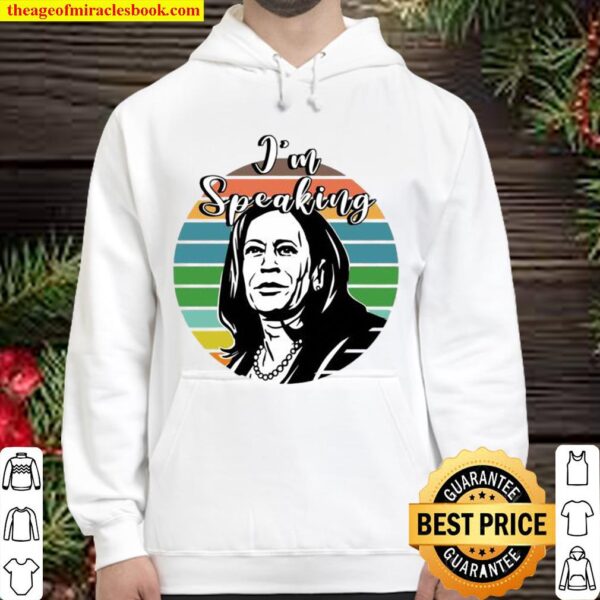 I’m Speaking Graphic Kamala Harris Quotes For President 2020 Vintage Hoodie