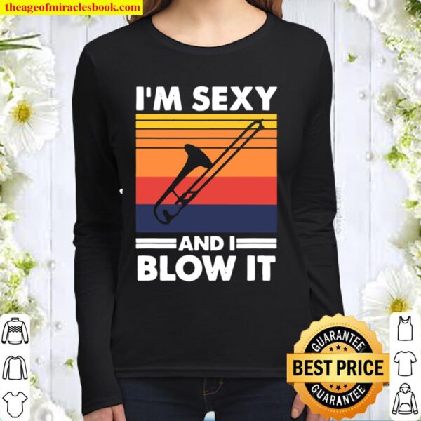 I’m sexy and I blow it, Trombone Player Women Long Sleeved