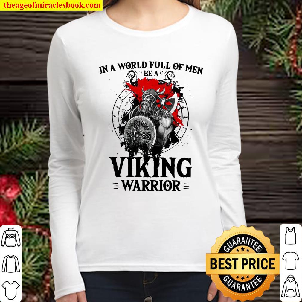 In A World Full Of Men Be A Viking Warrior Women Long Sleeved