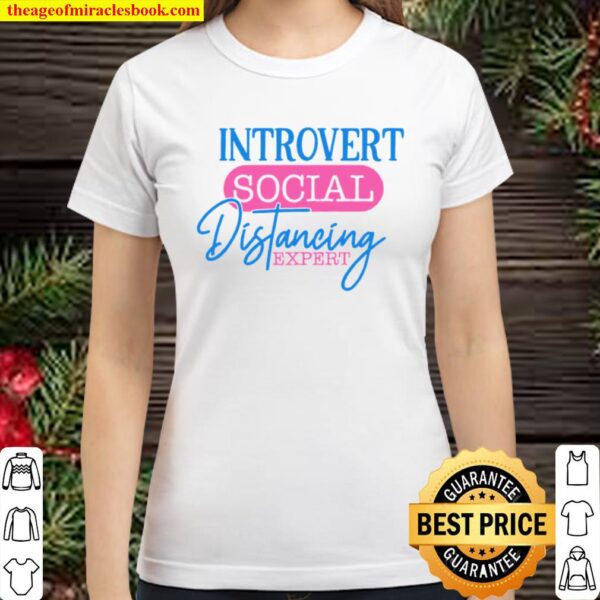 Introvert Social Distancing Expert Classic Women T-Shirt