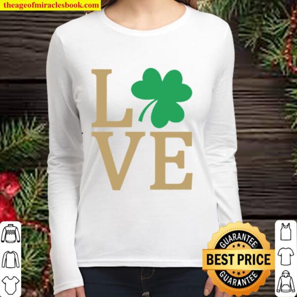 Irish Clover Love St. Patrick_s Day Gift Funny Men Women Unisex Women Long Sleeved