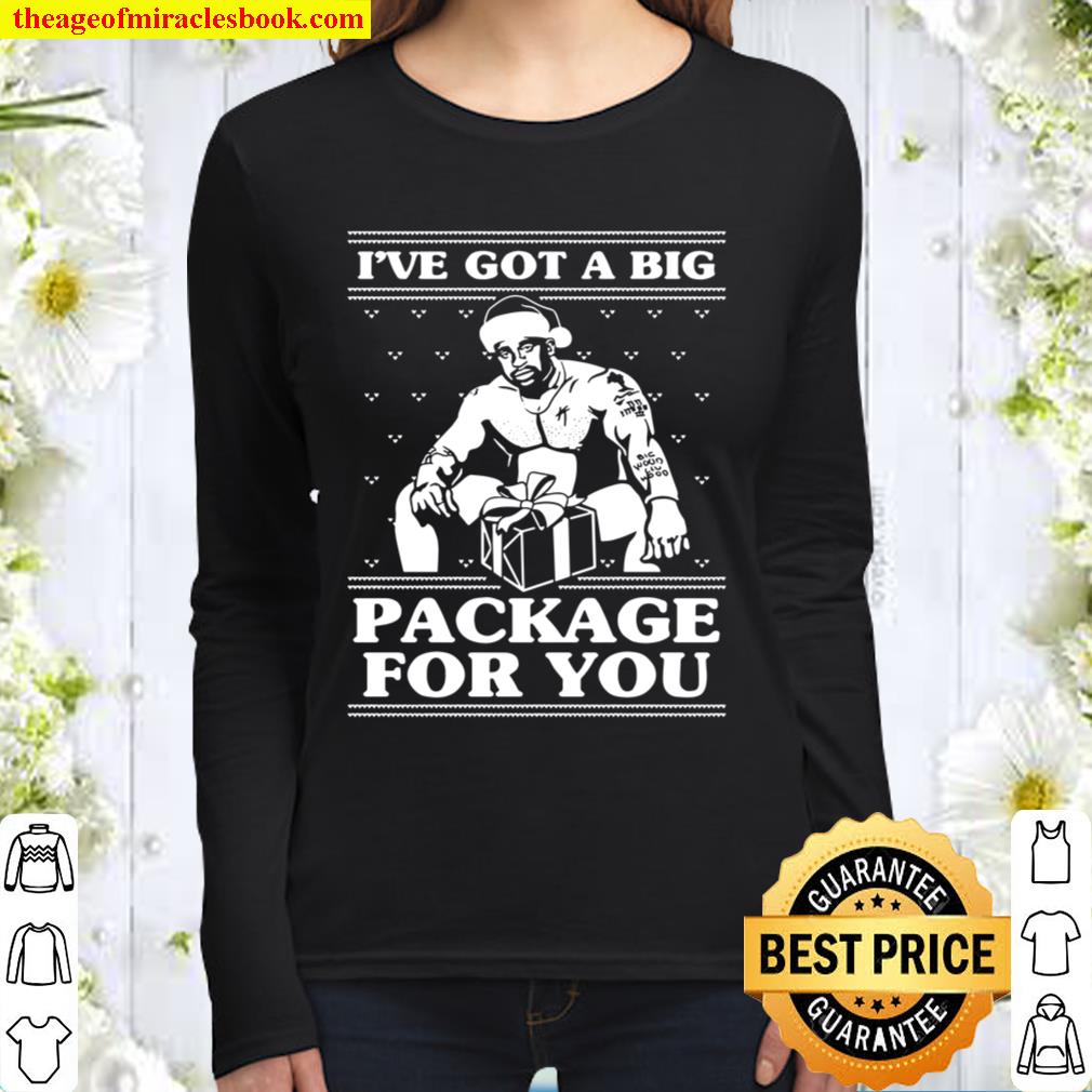 Ive Got a BIG PACKAGE For You - funny christmas drinking rude humor pa Women Long Sleeved