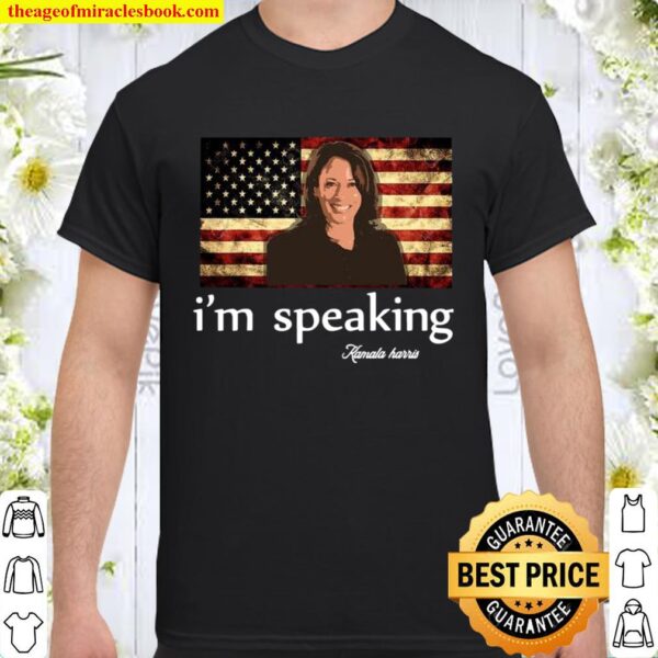 I’m Speaking Excuse Me I’m Speaking Kamala Harris American Flag Shirt