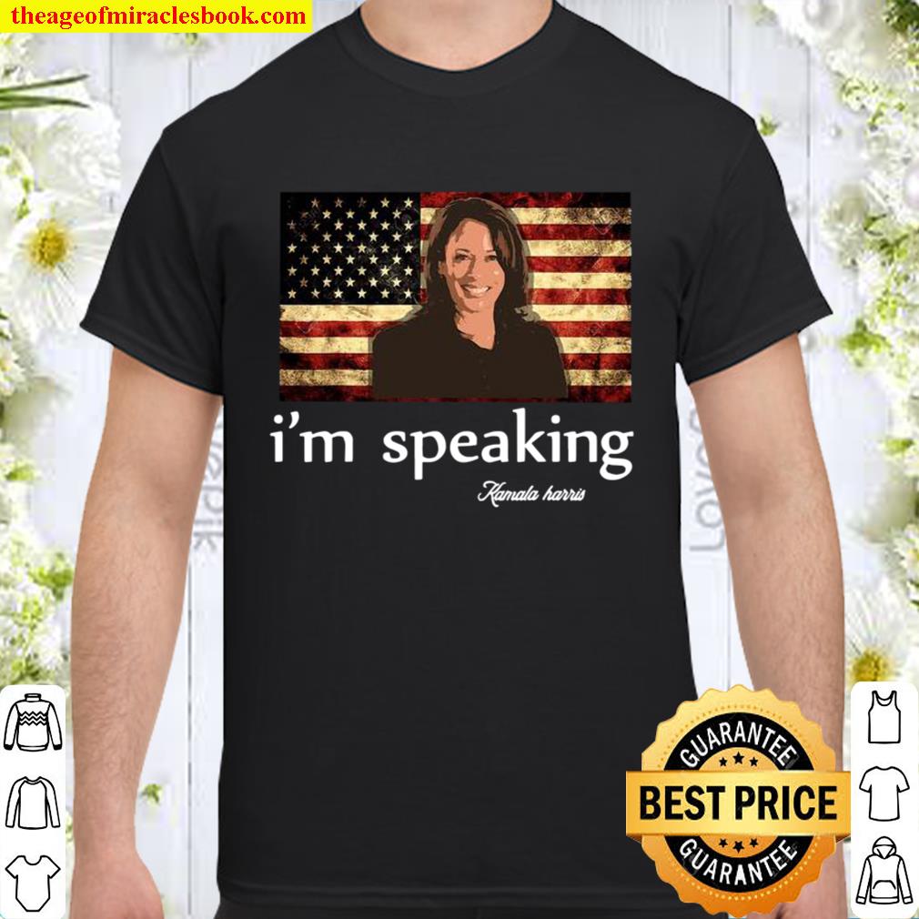 I’m Speaking Excuse Me I’m Speaking Kamala Harris American Flag Shirt