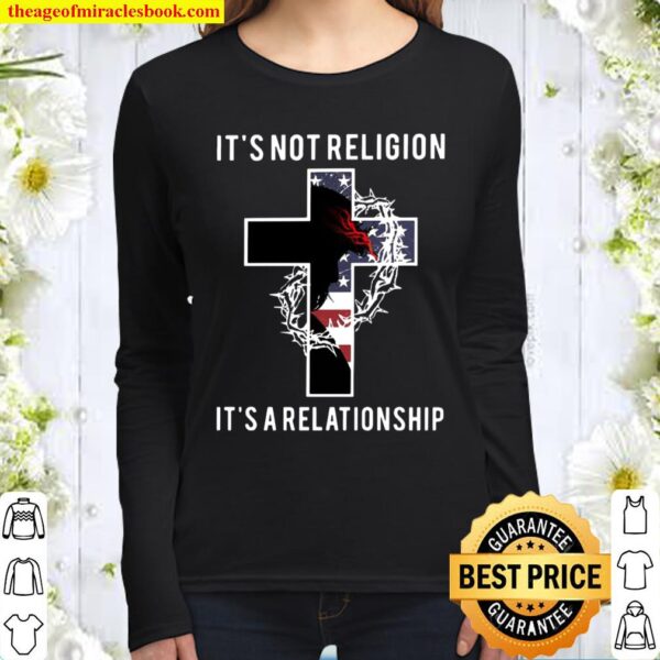 Jesus Its Not Religion Its A Relationship American Flag Women Long Sleeved