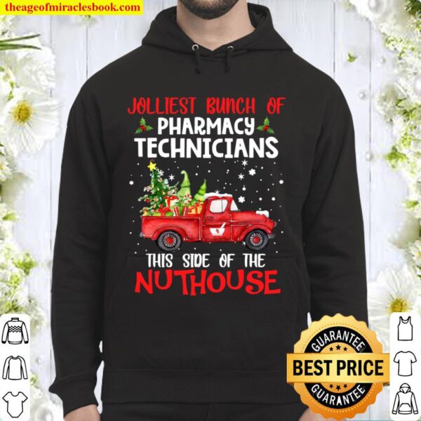 Jolliest Bunch Of Pharmacy Technician This Side Of Nuthouse Car Red Xm Hoodie