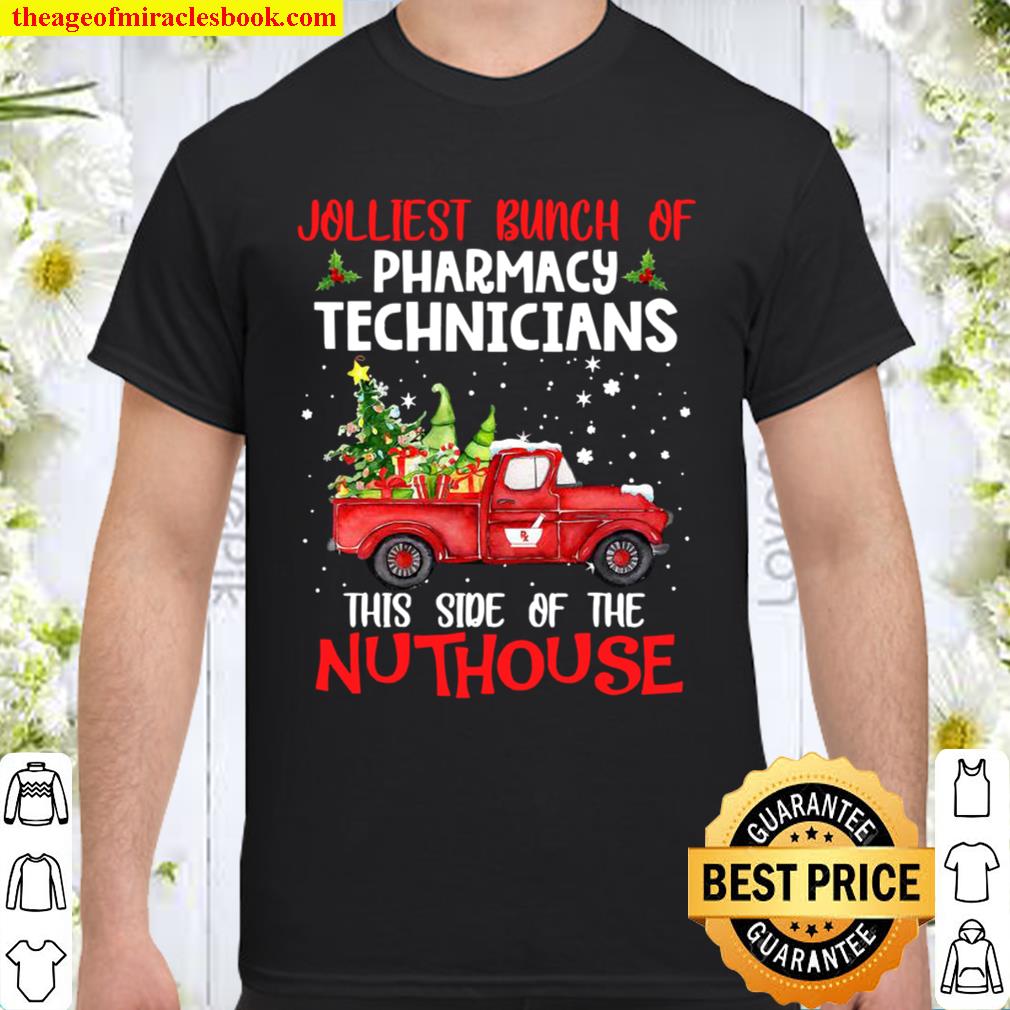 Jolliest Bunch Of Pharmacy Technician This Side Of Nuthouse Car Red Xmas 2020 Shirt, Hoodie, Long Sleeved, SweatShirt