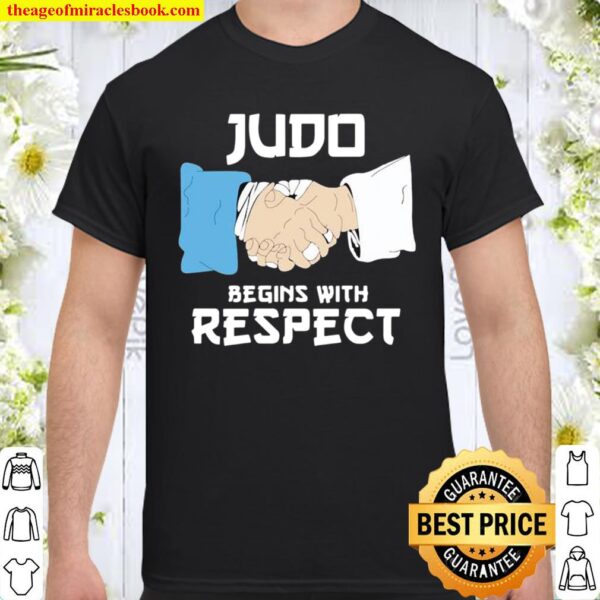 Judo Begins With Respect Shake Hands Shirt