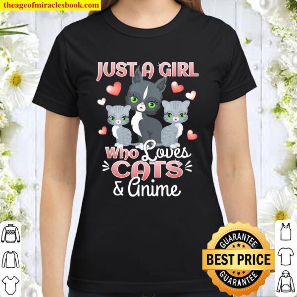 Just A Girl Who Loves Cats _ Anime Gift Cat Lover Kitten Classic Women T-Shirt