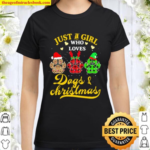 Just A Girl Who Loves Dogs And Christmas Santa Reindeer Elf Classic Women T-Shirt