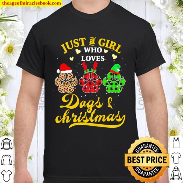 Just A Girl Who Loves Dogs And Christmas Santa Reindeer Elf Shirt