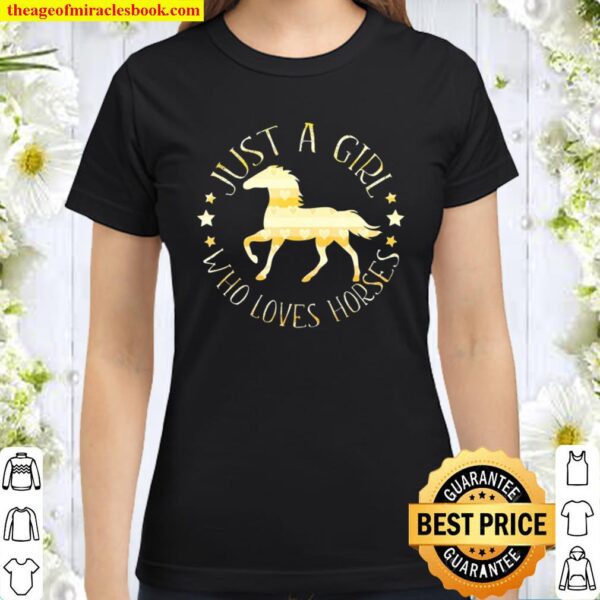 Just A Girl Who Loves Horses Gift For Horse Riders Classic Women T-Shirt