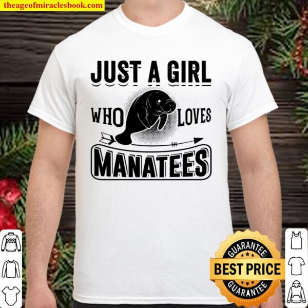 Just A Girl Who Loves Manatees Funny Manatee Lovers Gift Premium Shirt