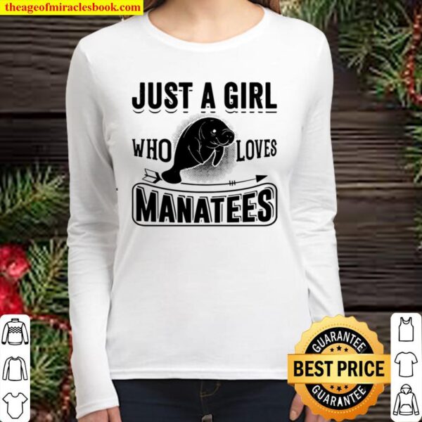 Just A Girl Who Loves Manatees Funny Manatee Lovers Gift Premium Women Long Sleeved