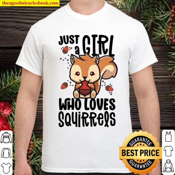 Just A Girl Who Loves Squirrels Gifts For Squirrel Lovers Shirt