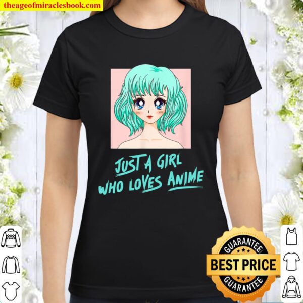 Just a Girl Who Loves Anime Cute Kawaii Anime Lover Green Classic Women T-Shirt