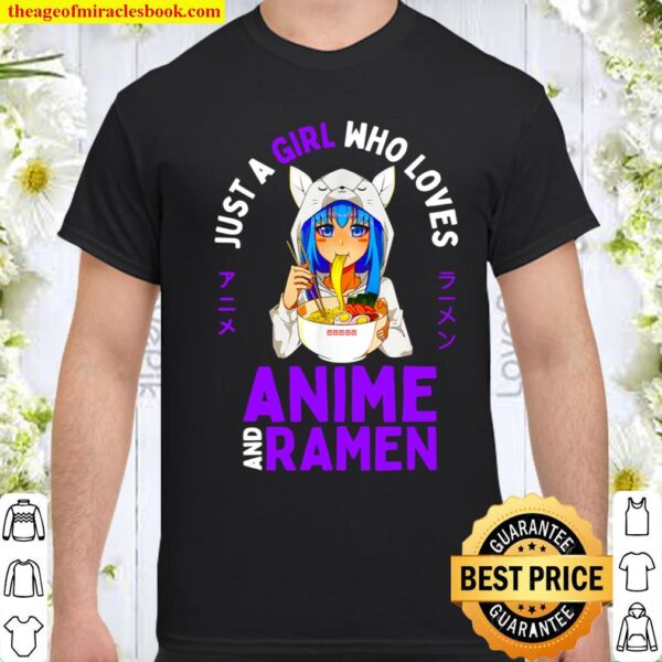 Just a Girl Who Loves Anime and Ramen Women Teen Girls Gift Shirt