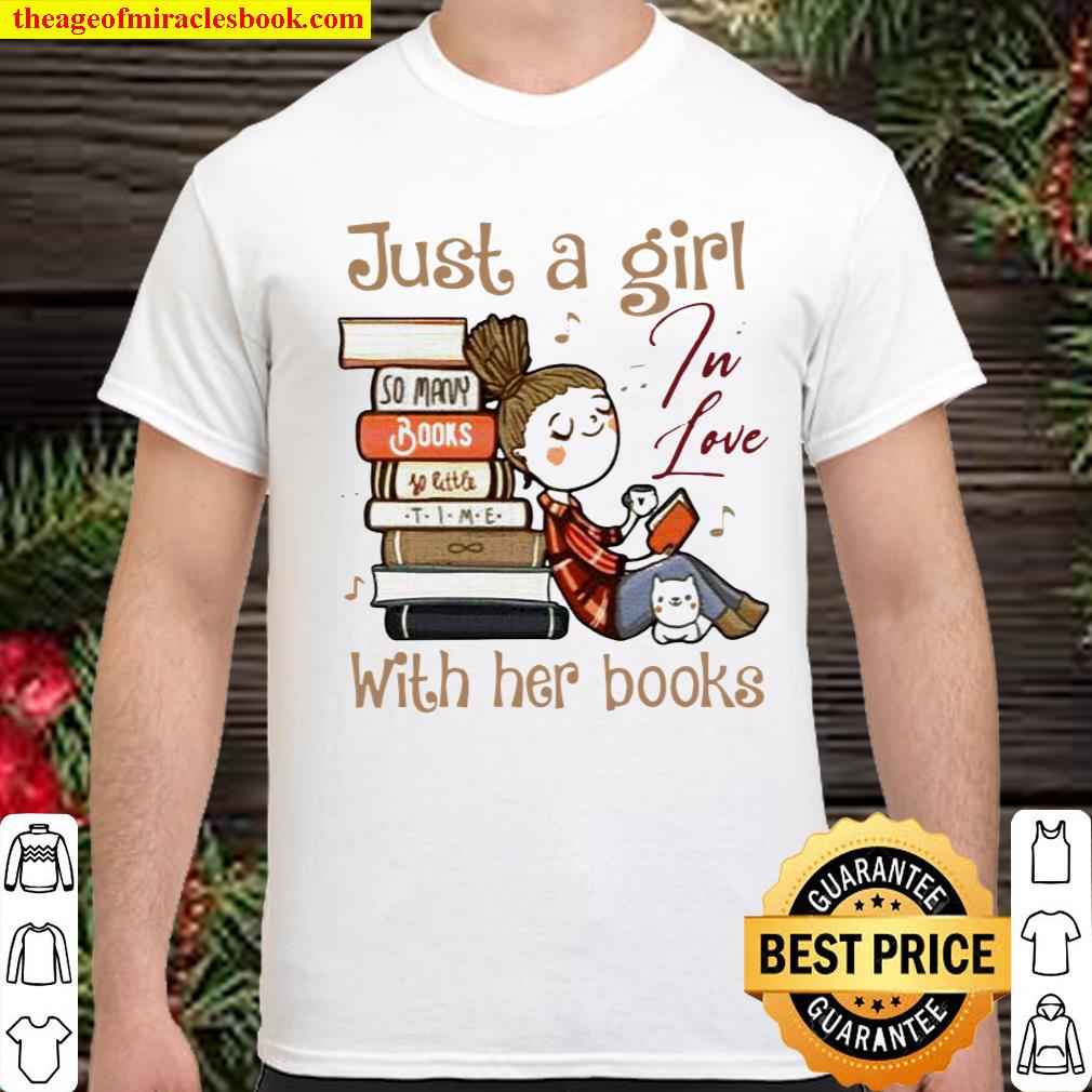 Just a girl in love with her books shirt, hoodie, tank top, sweater
