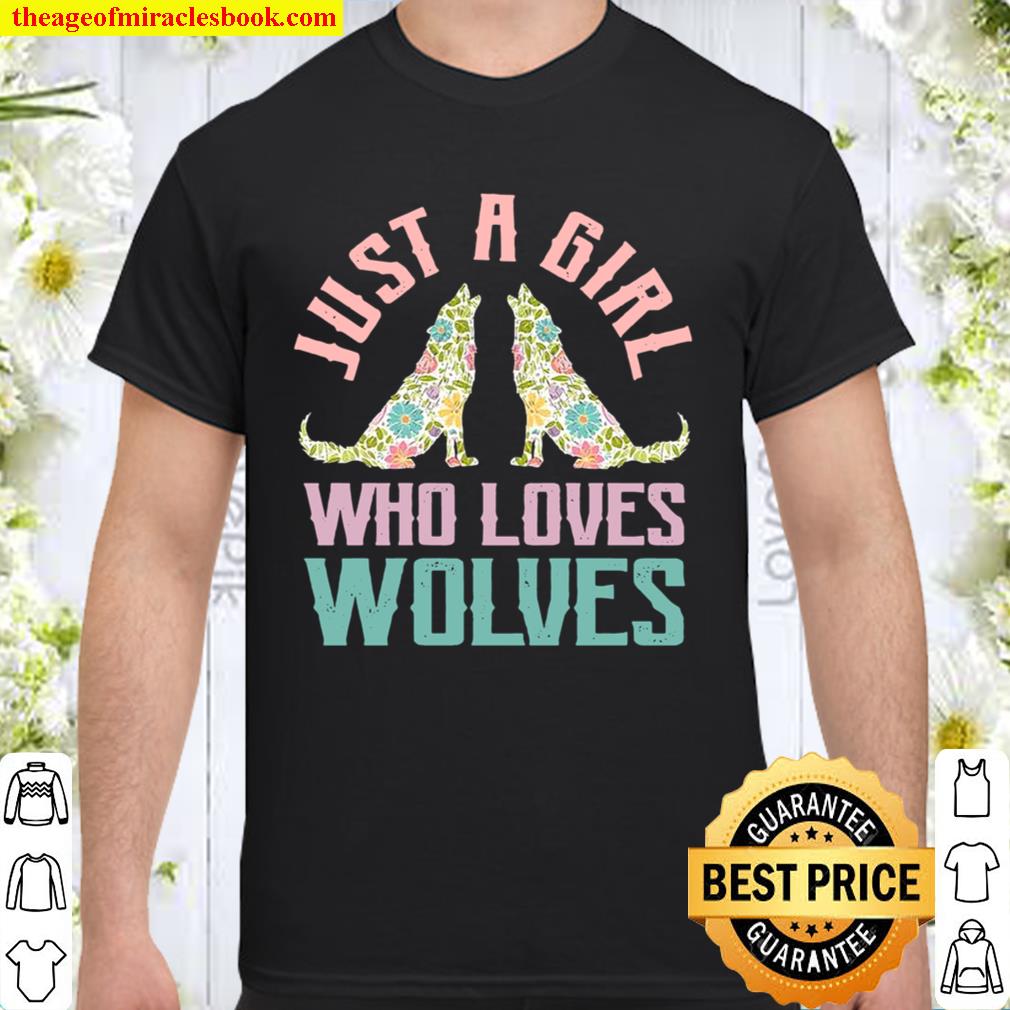 Just a girl who loves wolves 2020 Shirt, Hoodie, Long Sleeved, SweatShirt