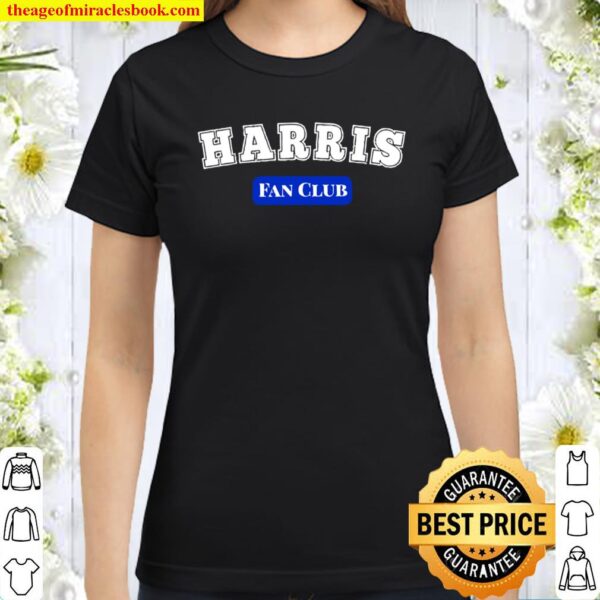 Kamala Harris Fan Club 2021 Political Classic Women T-Shirt