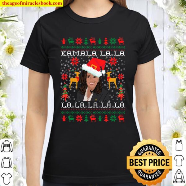 Kamala-la-la Holiday Sweater, Kamala Harris Ugly Christmas Classic Women T-Shirt