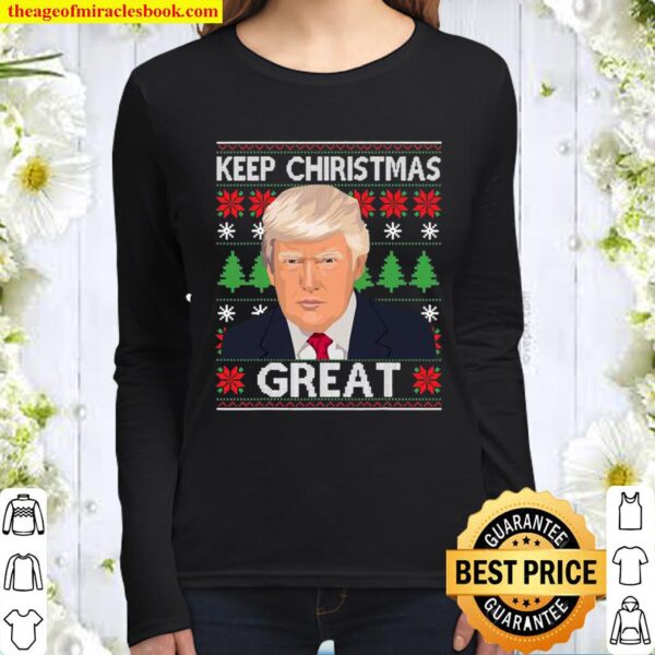 Keep Christmas Great Trump Ugly Xmas Women Long Sleeved