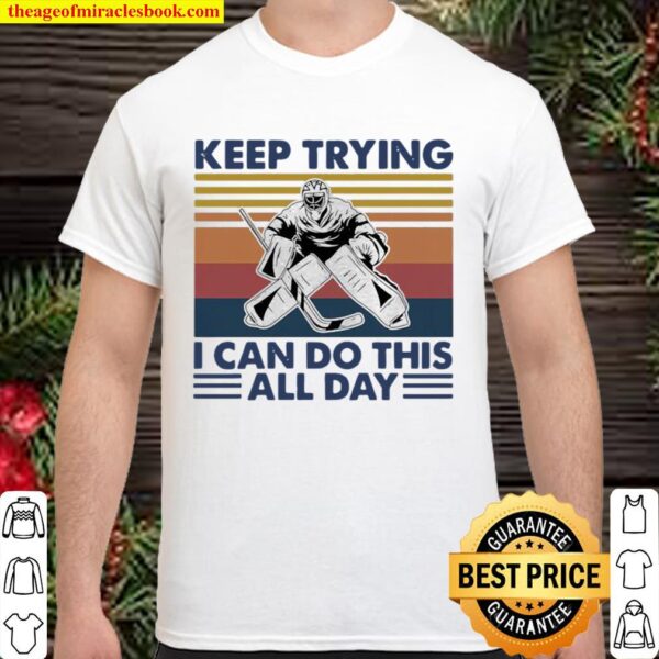 Keep Trying I Can Do This All Day Baseball Vintage Shirt