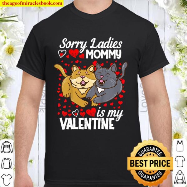 Kids Sorry Ladies Mommy Is My Valentine Day 2021 Gift Boys Girls Shirt