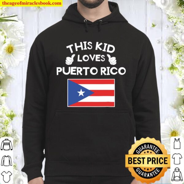 Kids This Kid Loves Puerto Rico Flag Tshirt For Puerto Rican Kids Hoodie