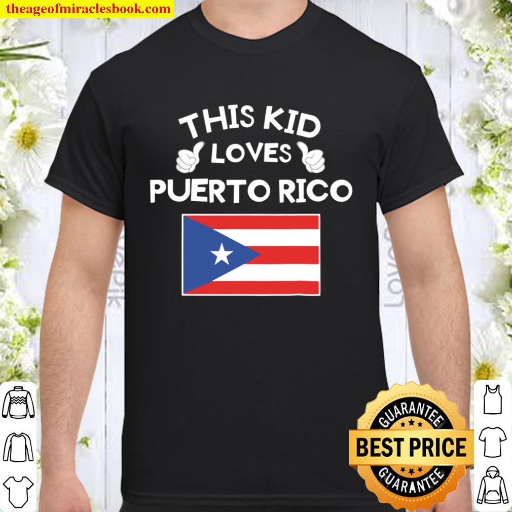 Kids This Kid Loves Puerto Rico Flag Tshirt For Puerto Rican Kids Hot Shirt Hoodie Long Sleeved Sweatshirt