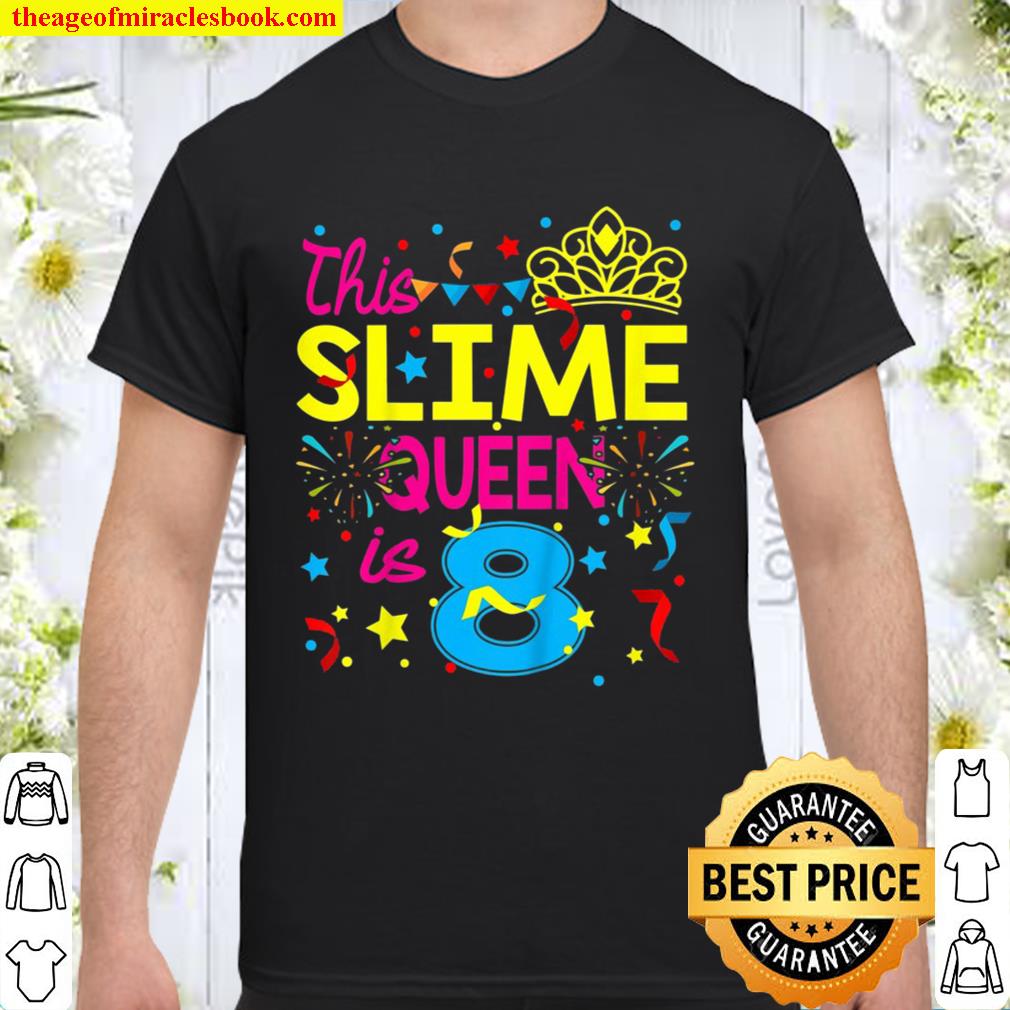Kids This Slime Queen Is 8 8Th Birthday Gift For Girls new Shirt, Hoodie, Long Sleeved, SweatShirt