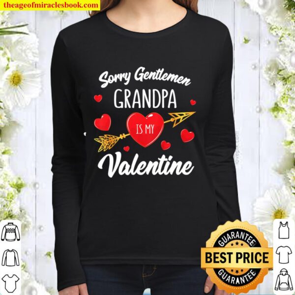Kinder Sorry Gentlemen Grandpa Is My Valentine Shirt Funny Girls Women Long Sleeved